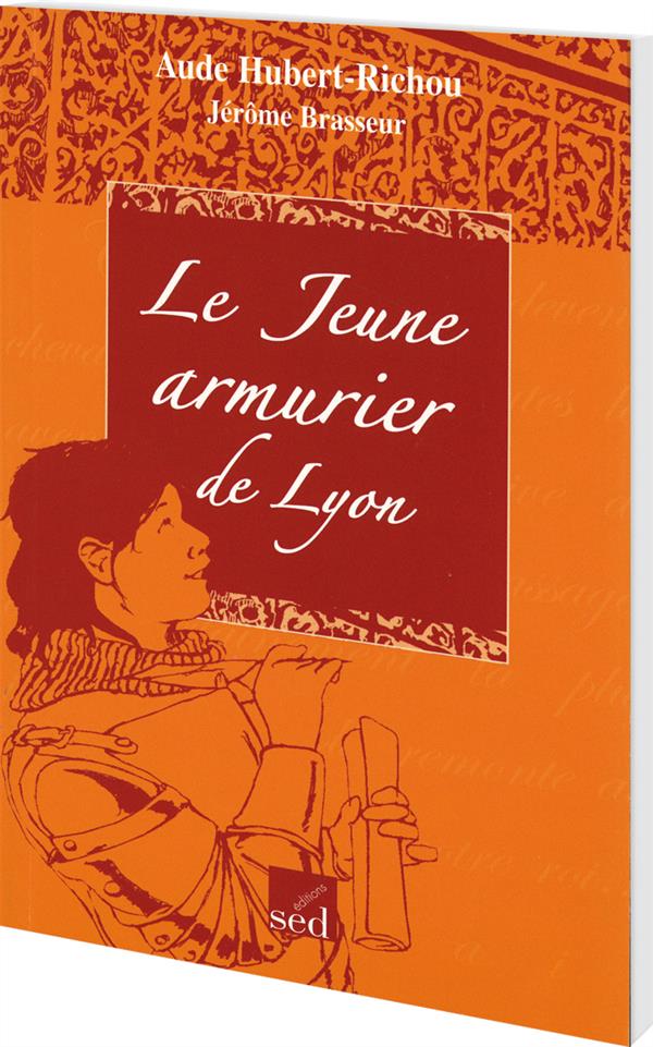 LE JEUNE ARMURIER DE LYON