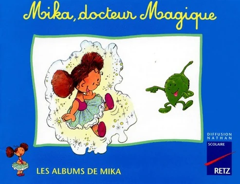 LES ALBUMS DE MIKA: MIKA, DOCTEUR MAGIQUE