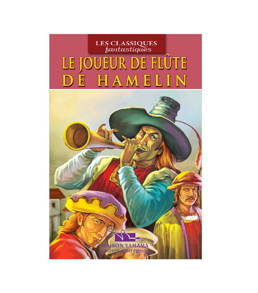 LES CLASSIQUES FANTASTIQUES : LE JOUEUR DE FLÛTE DE HAMELIN