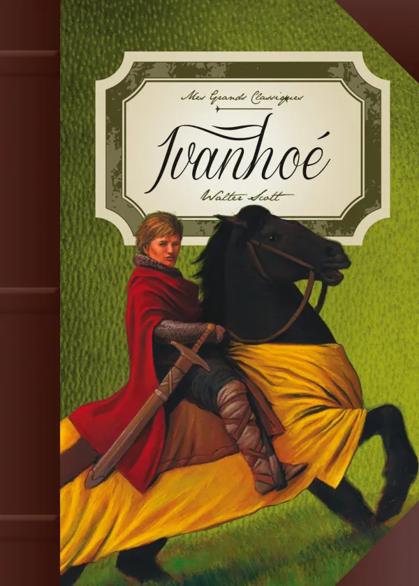 MES GRANDS CLASSIQUES: IVANHOE