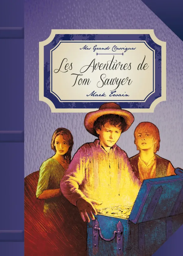 MES GRANDS CLASSIQUES: LES AVENTURES DE TOM SAWYER