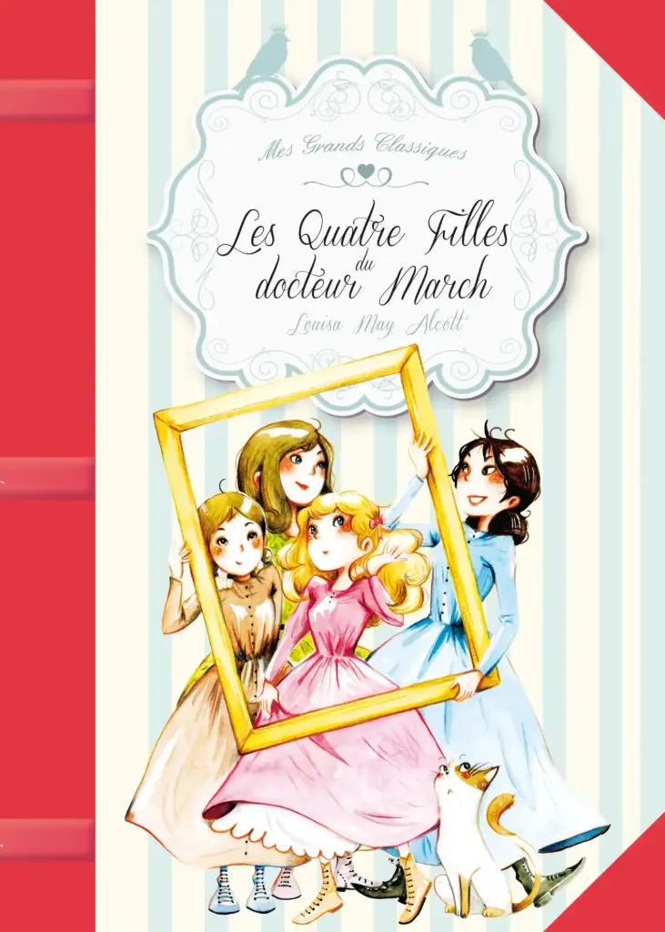 MES GRANDS CLASSIQUES: LES QUATRES FILLES DU DOCTEUR MARCH