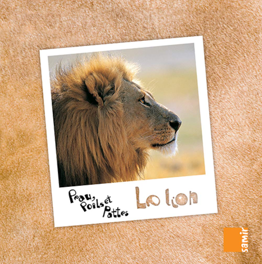 PEAU, POILS & PATTES LE LION