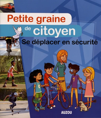 PETITE GRAINE DE CITOYEN: SE DEPLACER EN SECURITE