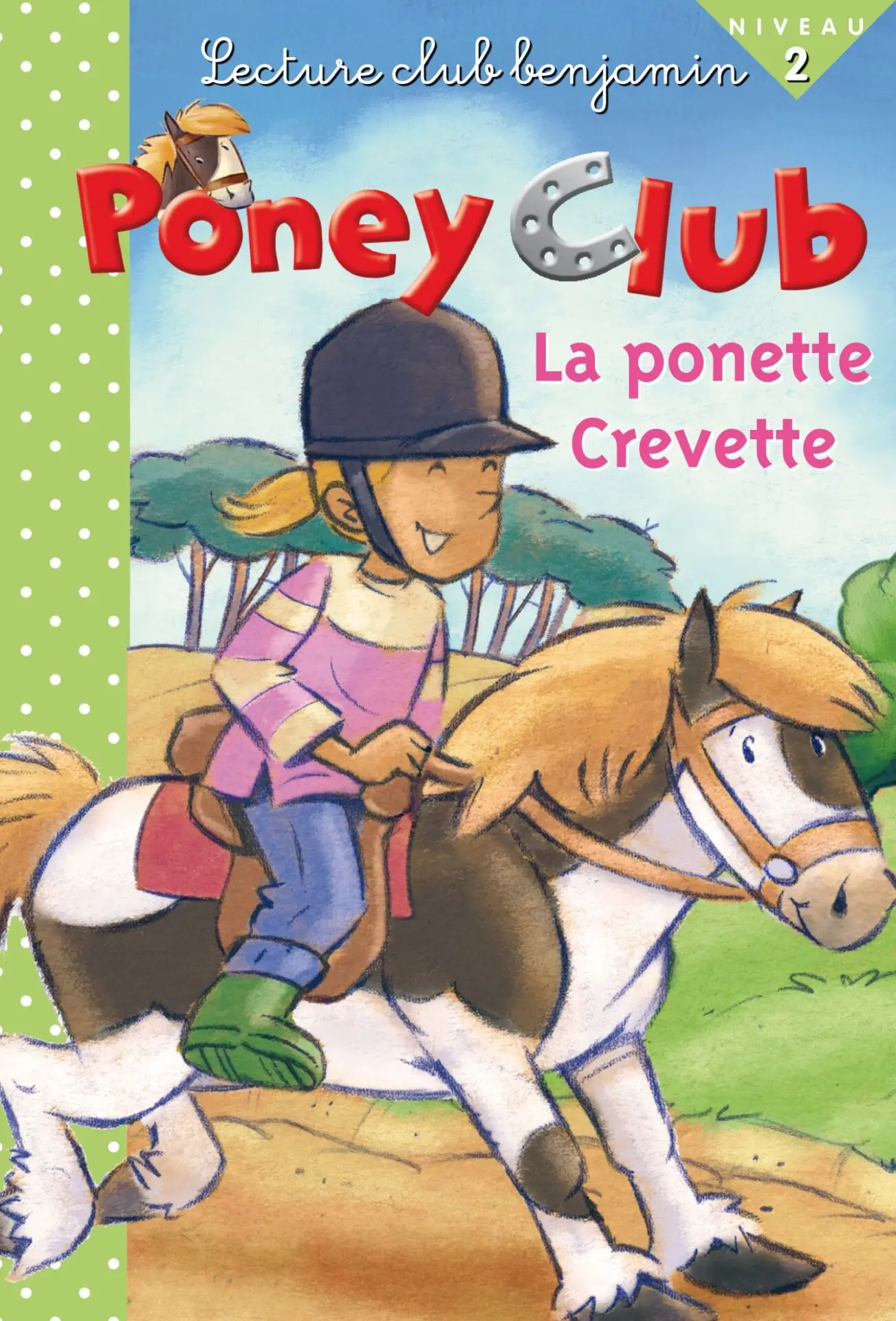 PONEY CLUB : LA PONETTE CREVETTE