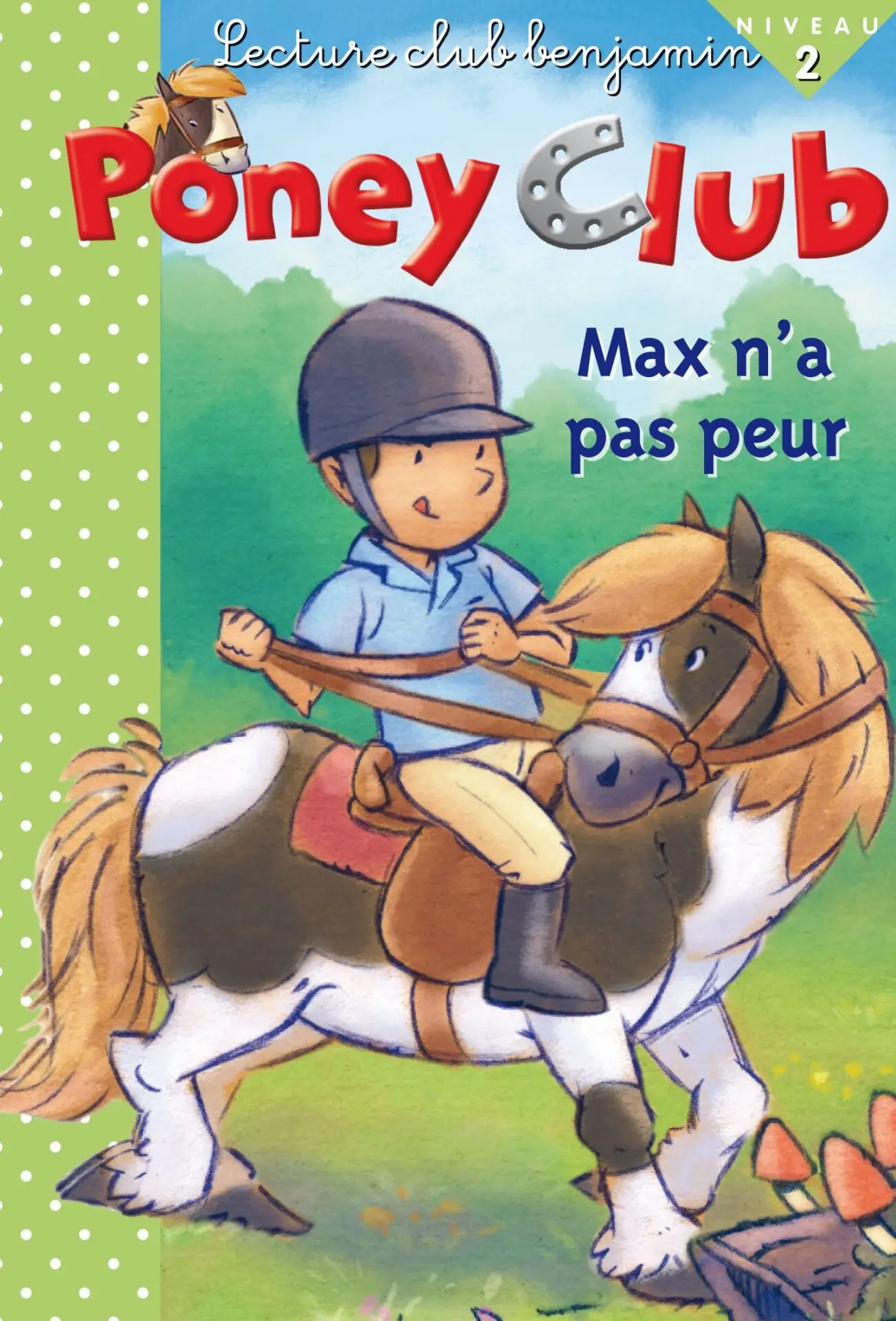 PONEY CLUB : MAX N'A PAS PEUR