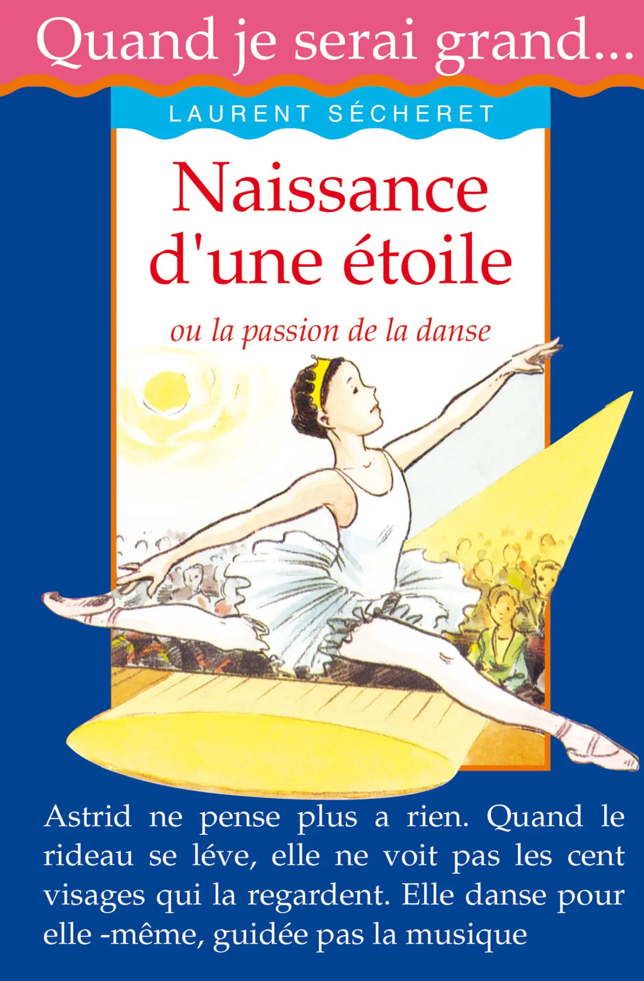 QUAND JE SERAI GRAND...: NAISSANCE D'UNE ETOILE