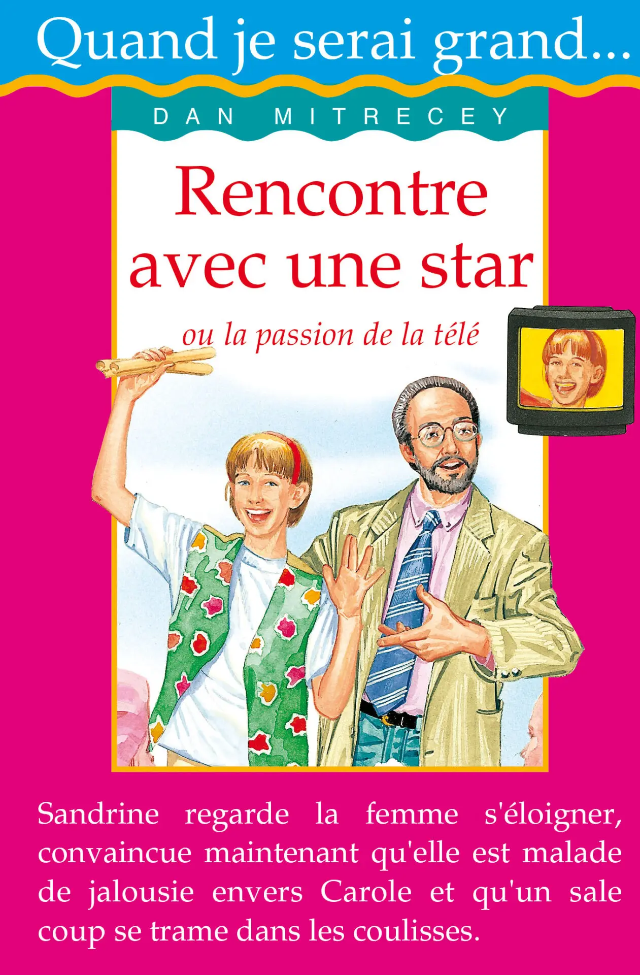 QUAND JE SERAI GRAND...: RENCONTRE AVEC UNE STAR