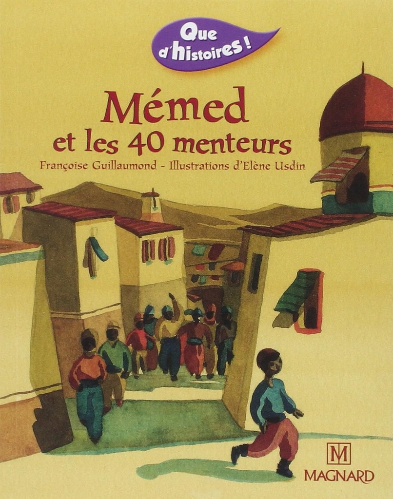 QUE D'HISTOIRES! MEMED & LES 40 MENTEURS