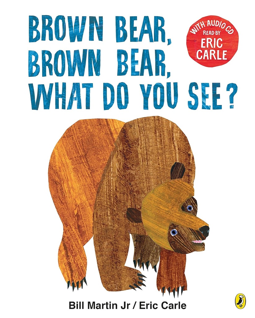 BROWN BEAR, BROWN BEAR, WHAT DO YOU SEE?+AUDIO CD