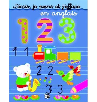 J'ECRIS , JE PEINS & J'EFFACE : 123 EN ANGLAIS