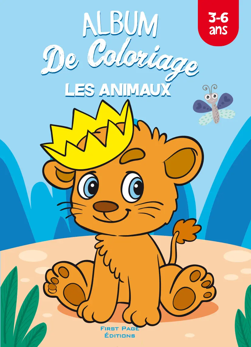 ALBUM DE COLORIAGE : LES ANIMAUX 3-6 ANS