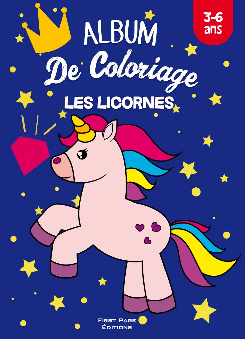 ALBUM DE COLORIAGE : LES LICORNES 3-6 ANS