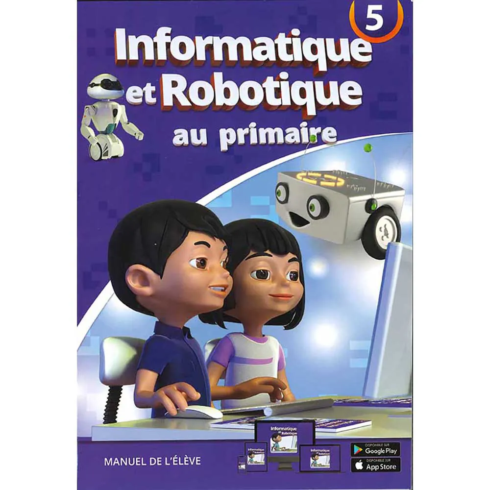 INFORMATIQUE & ROBOTIQUE AU PRIMAIRE 5 N.E