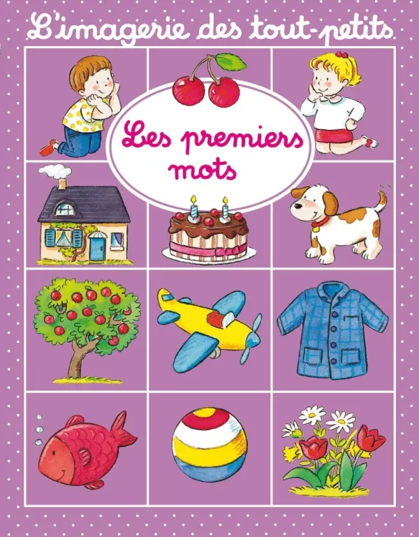 L'IMAGERIE DES TOUT-PETITS : LES PREMIERS MOTS