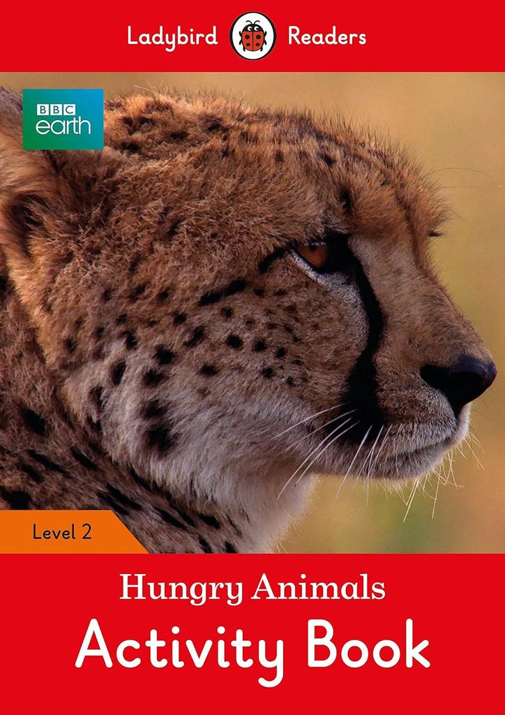 LADYBIRD READERS: HUNGRY ANIMALS - ACTIVITY BOOK - LEVEL 2