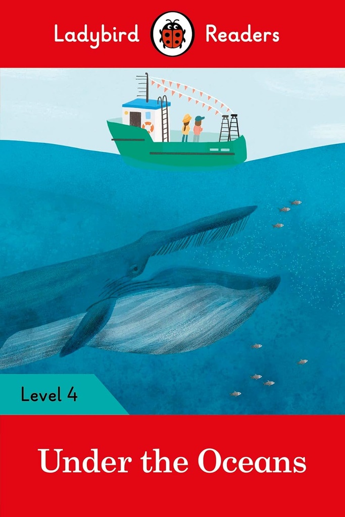 LADYBIRD READERS : UNDER THE OCEANS - BOOK - Level 4