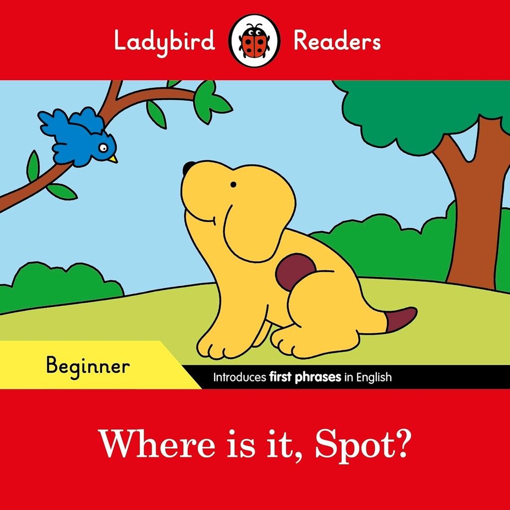 LADYBIRD READERS : WHERE IS IT, SPOT? - BOOK - Beginner