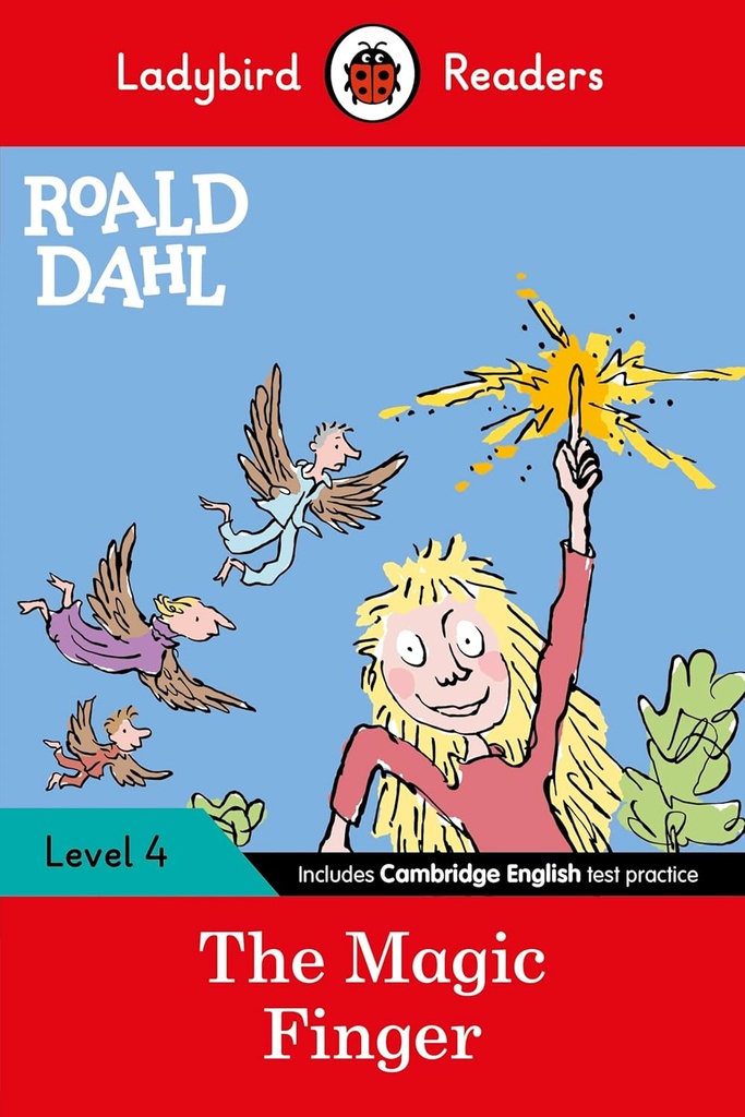 LADYBIRD READERS : ROALD DAHL THE MAGIC FINGER - BOOK - Level 4