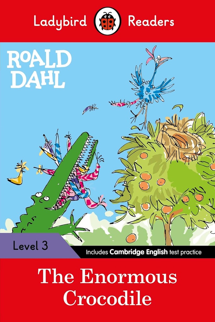 LADYBIRD READERS : ROALD DAHL THE ENORMOUS CROCODILE - BOOK - Level 3
