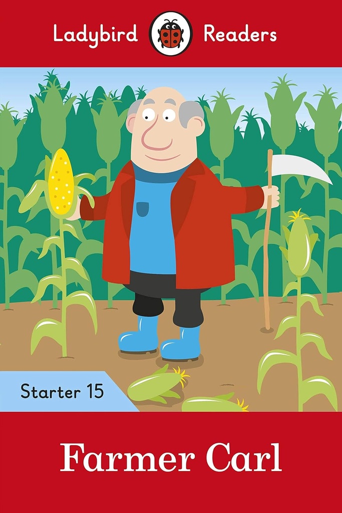 LADYBIRD READERS : FARMER CARL STARTER - BOOK - Level 15