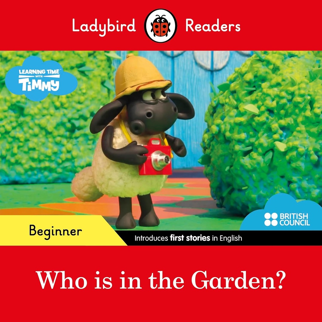 LADYBIRD READERS : WHO IS IN THE GARDEN?  - BOOK - Beginner