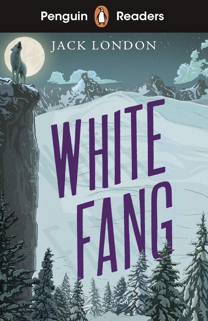 PENGUIN READERS : WHITE FANG - BOOK - Level 6