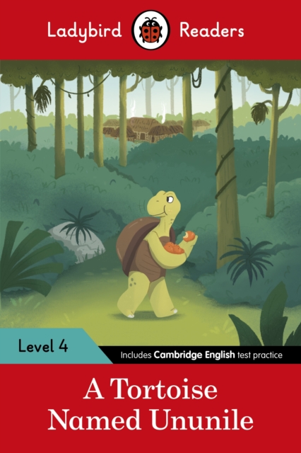 LADYBIRD READERS : A TORTOISE NAMED UNUNILE - BOOK - Level 4