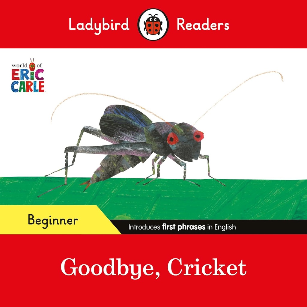 LADYBIRD READERS : GOODBYE, CRICKET - BOOK - Beginner