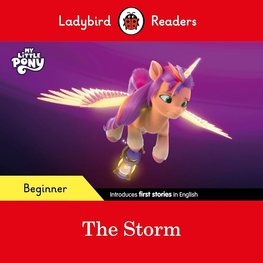 LADYBIRD READERS : MY LITTLE PONY THE STORM - BOOK - Beginner