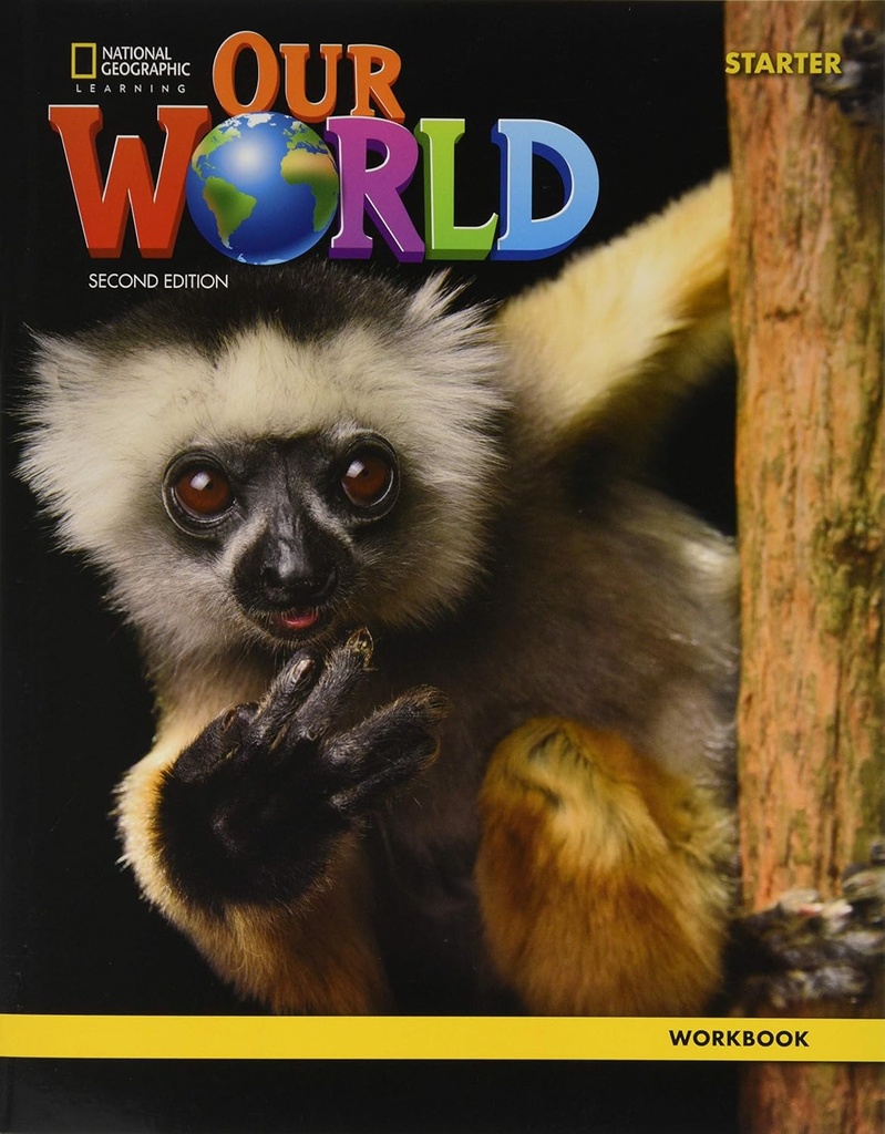 OUR WORLD - WORKBOOK - Starter