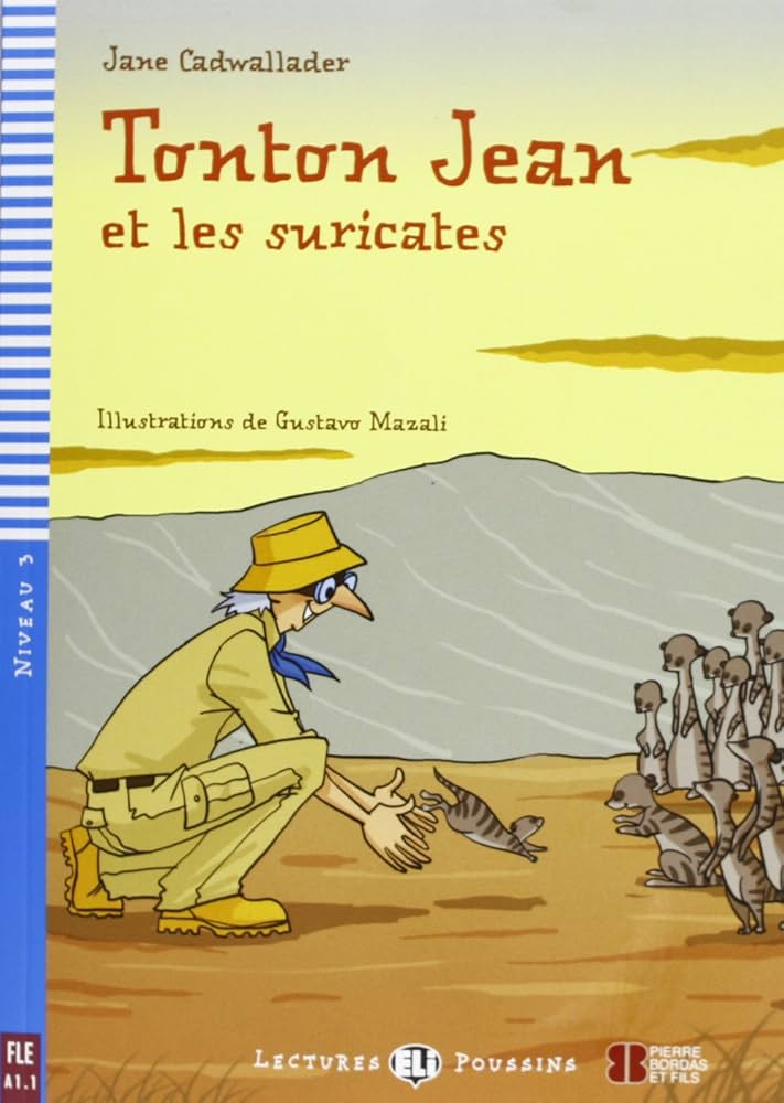 ELI POUSSINS : TONTON JEAN & LES SURICATES - BOOK - Niveau 3