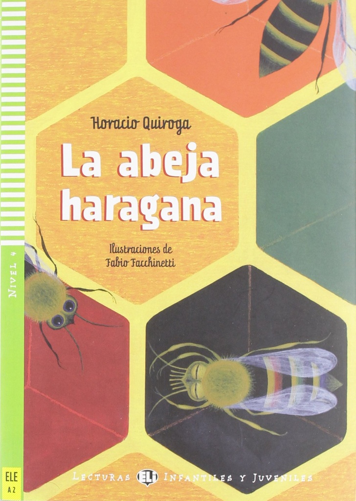 ELI INFANTILES Y JUVENILES : LA ABEJA HARAGANA - BOOK WITH CD - Nivel 4