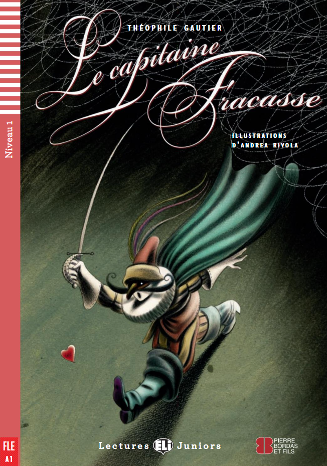 ELI JUNIORS : LE CAPITAINE FRACASSE - BOOK - Niveau 1