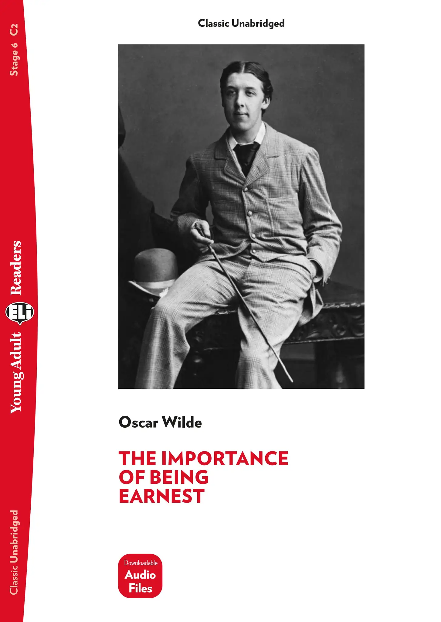 ELI YOUNG ADULT : THE IMPORTANCE OF BEING EARNEST  - BOOK WITH CD - Stage 6
