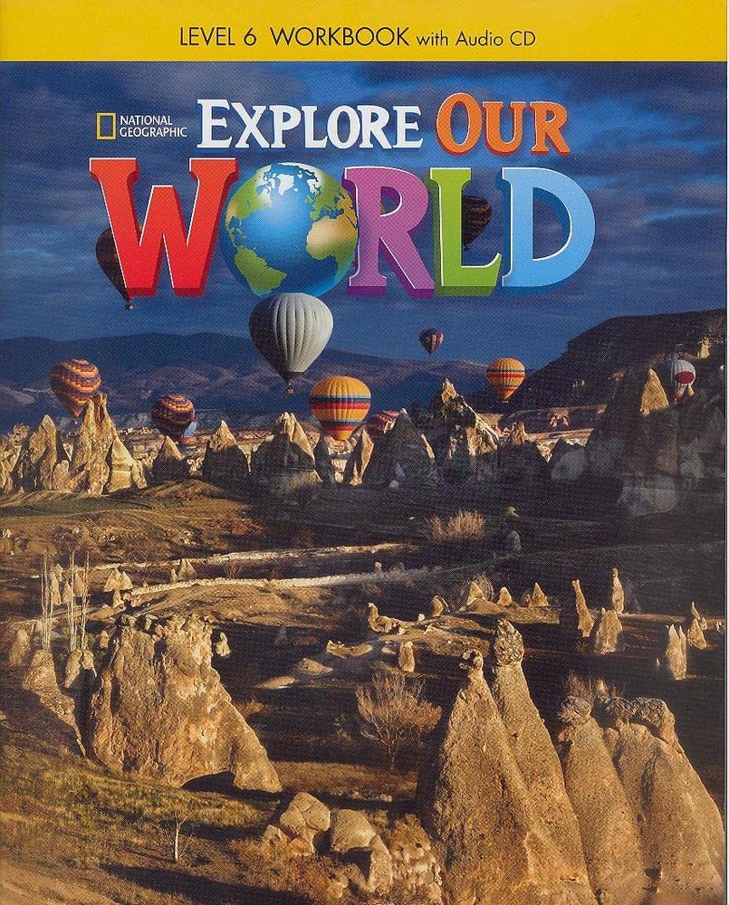 EXPLORE OUR WORLD 6 WBK+CD (US ED)