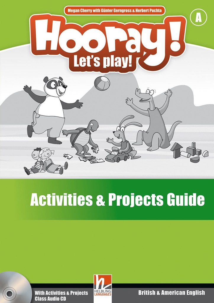 HOORAY! LET'S PLAY! A ACTIVITY & PROJECTS GUIDE+CD (US/UK ED)