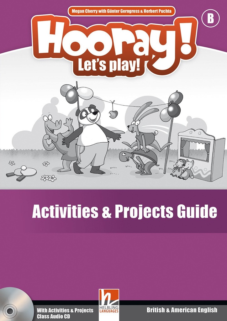 HOORAY! LET'S PLAY! B ACTIVITY & PROJECTS GUIDE+CD (US/UK ED)