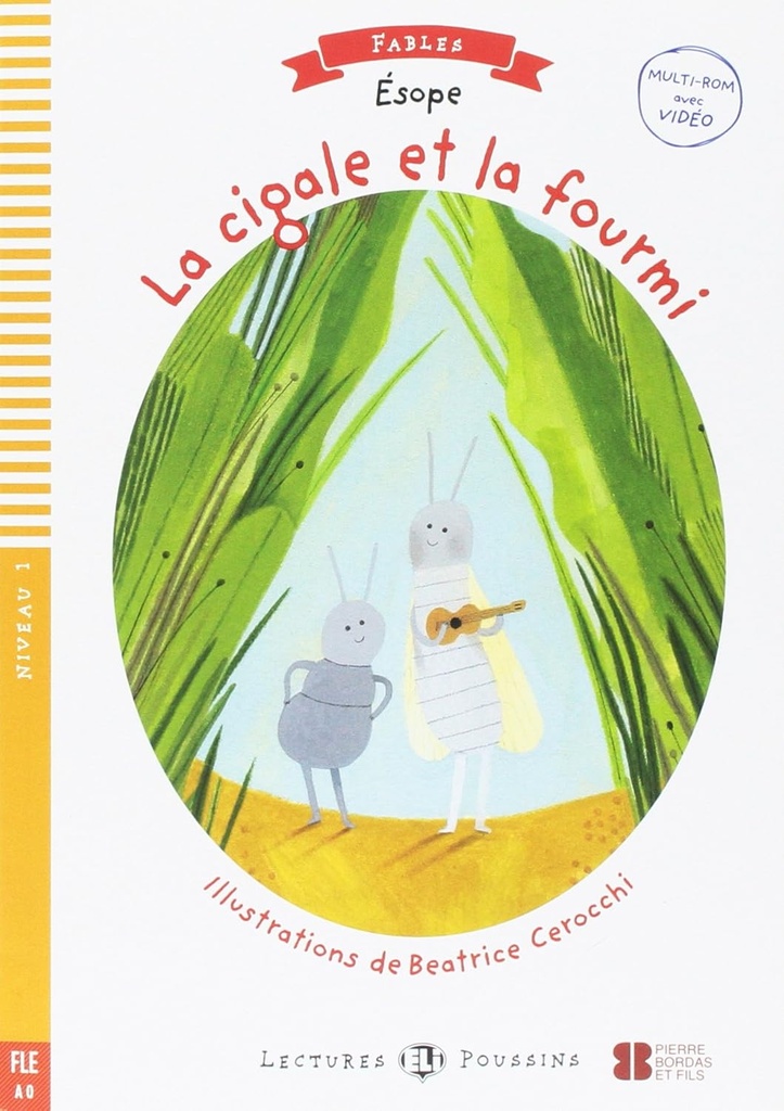 ELI POUSSINS : LA CIGALE & LA FOURMI  - BOOK - Niveau 1 