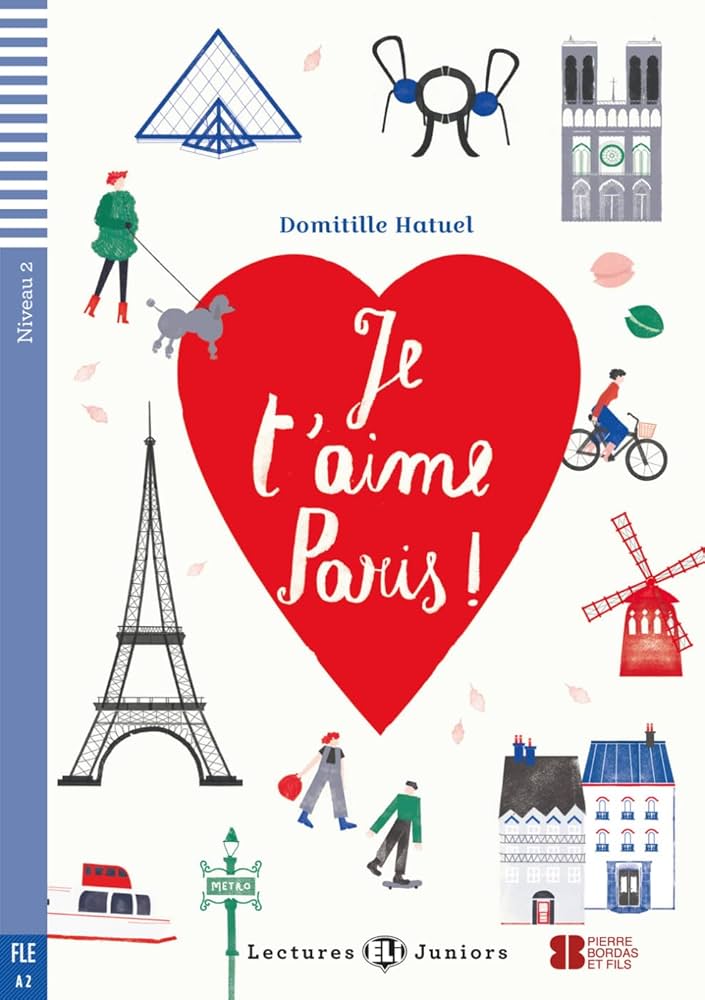 ELI JUNIORS : JE T'AIME PARIS!  - BOOK WITH AUDIO TÉLÉCHARGEABLE - Niveau 2