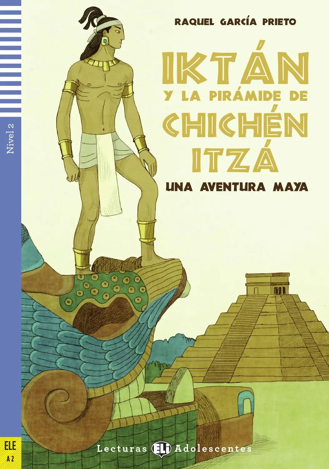 ELI ADOLESCENTES : IKTAN Y LA PIRAMIDE DE CHICHEN ITZA - CD - Nivel 2