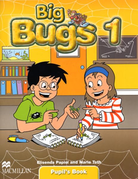 BIG BUGS 1 PUPIL'S BOOK