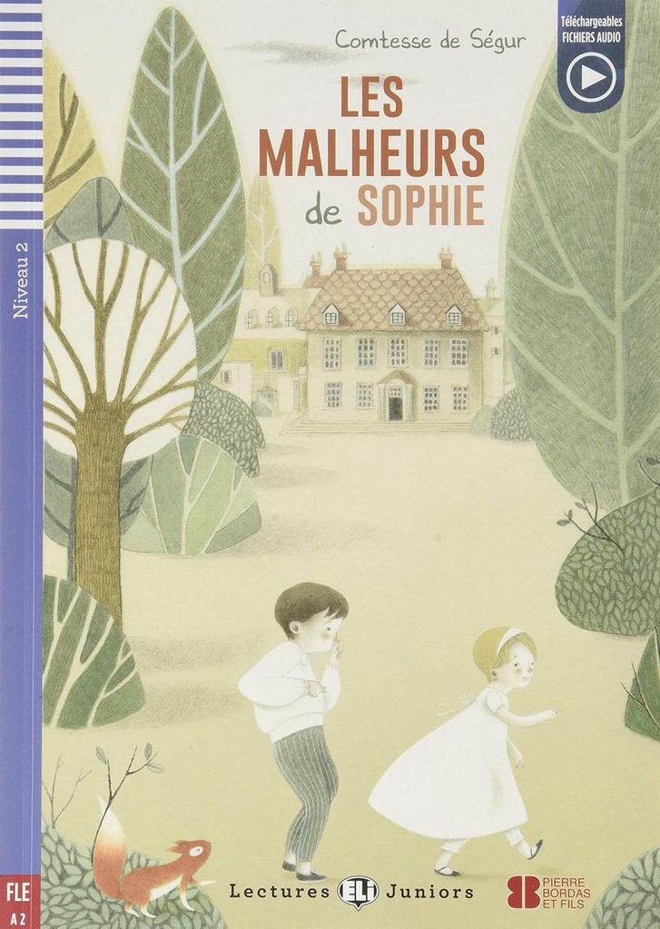 ELI JUNIORS : LES MALHEURS DE SOPHIE - BOOK WITH AUDIO TÉLÉCHARGEABLE - Niveau 2