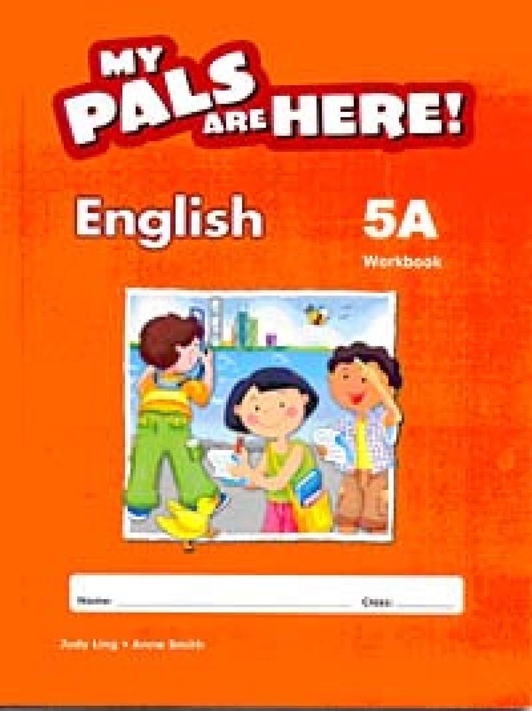 MY PALS ARE HERE ! ENGLISH 5A WBK
