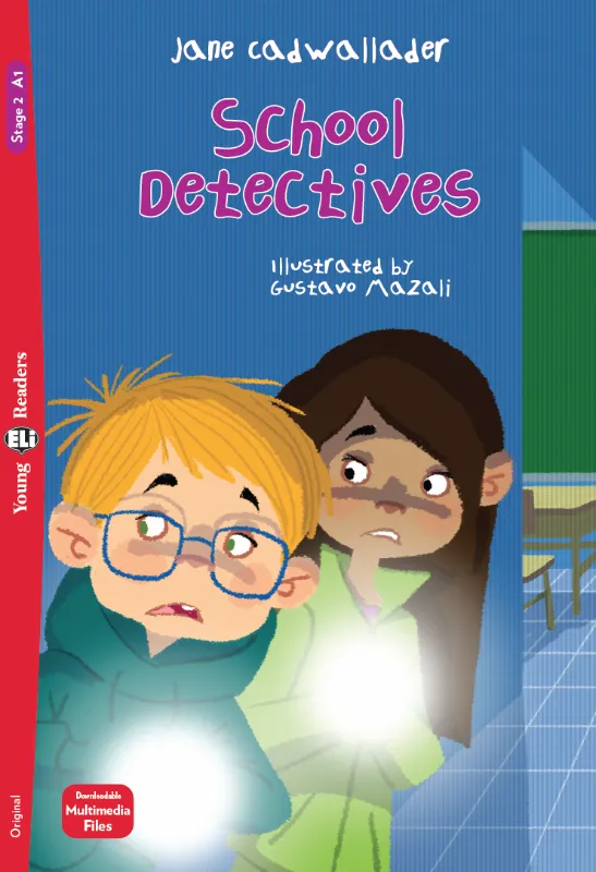 ELI YOUNG : SCHOOL DETECTIVES  - BOOK WITH AUDIO TÉLÉCHARGEABLE  - Movers Starters