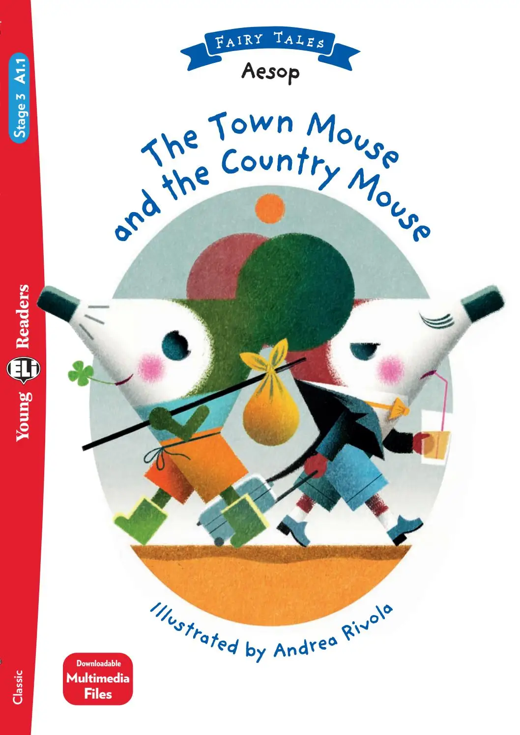 ELI YOUNG : THE TOWN MOUSE & THE COUNTRY MOUSE  - BOOK WITH DOWNLOADABLE MULTIMEDIA - Movers