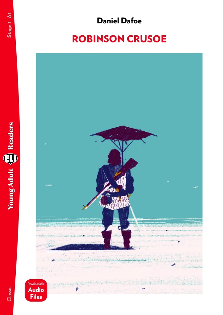 ELI YOUNG ADULT : ROBINSON CRUSOE  - BOOK WITH DOWNLOADABLE AUDIO - Stage 1