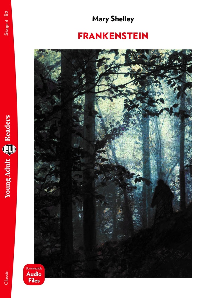 ELI YOUNG ADULT : FRANKENSTEIN  - BOOK WITH DOWNLOADABLE MULTIMEDIA FILES - Stage 4