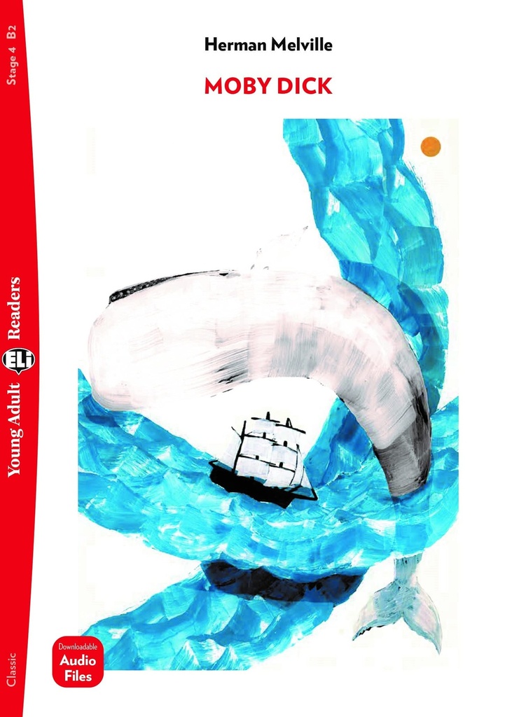 ELI YOUNG ADULT : MOBY DICK  - BOOK WITH DOWNLOADABLE AUDIO - Stage 4