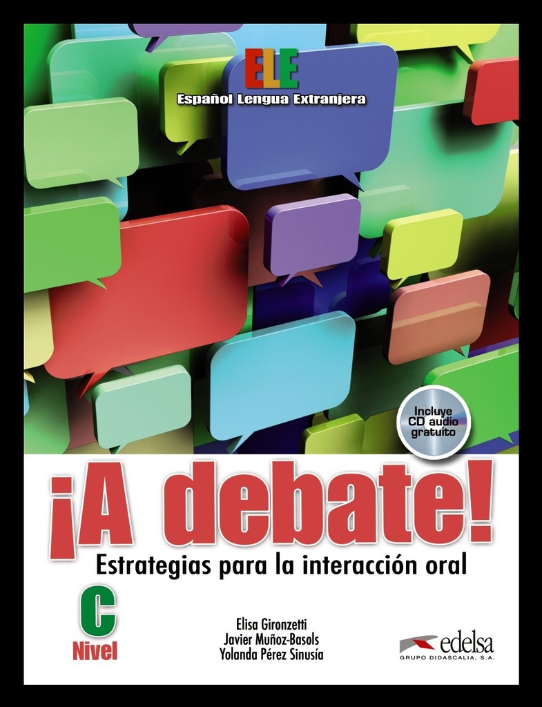 A DEBATE LIBRO DEL ALUMNO+CD ((NIVEL C)